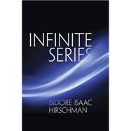 Infinite Series by Hirschman, Isidore Isaac, 9780486789750