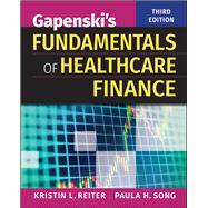 Gapenski's Fundamentals of Healthcare Finance by Reiter, Kristin, 9781567939750