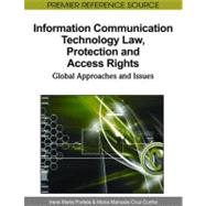 Information Communication Technology Law, Protection and Access Rights: Global Approaches and Issues by Portela, Irene Maria; Cruz-cunha, Maria Manuela, 9781615209750
