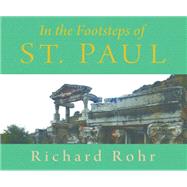 In the Footsteps of St. Paul by Rohr, Richard, 9781616369750