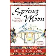 Spring Moon: A Novel of China by Lord, Bette Bao, 9780060599751