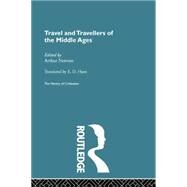 Travel and Travellers of the Middle Ages by Newton,Arthur, 9780415869751