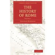The History of Rome by Mommsen, Theodor; Dickson, William Purdie, 9781108009751