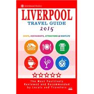 Liverpool Travel Guide 2015 by Allcroft, Britt, 9781505309751