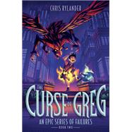 The Curse of Greg by Rylander, Chris, 9781524739751