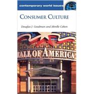 Consumer Culture : A Reference Handbook by Goodman, Douglas J.; Cohen, Mirelle, 9781576079751