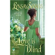 Love Is Blind by Sands, Lynsay, 9780062019752