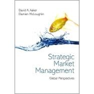Strategic Market Management: Global Perspectives, First Edition by Damien McLoughlin (University College Dublin); David A. Aaker (University of California, Berkeley), 9780470689752