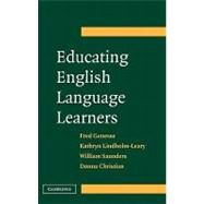 Educating English Language Learners: A Synthesis of Research Evidence by Fred Genesee , Kathryn Lindholm-Leary , Bill Saunders , Donna Christian, 9780521859752