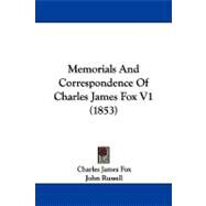Memorials and Correspondence of Charles James Fox V1 by Fox, Charles James; Russell, John, 9781104349752