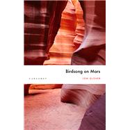 Birdsong on Mars by Glover, Jon, 9781784109752