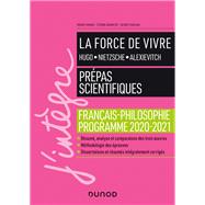 La force de vivre - Prpas scientifiques - Franais-Philosophie - Programme 2020-2021 by France Farago; tienne Akamatsu; Gilbert Guislain, 9782100809752