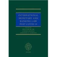 International Monetary and Banking Law post COVID-19 by Blair, William; Gortsos, Christos; Zilioli, Chiara, 9780192869753