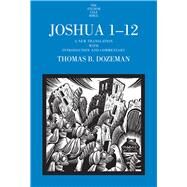 Joshua 1-12 by Dozeman, Thomas B., 9780300149753
