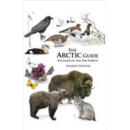 The Arctic Guide by Chester, Sharon, 9780691139753