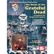 The Music of the Grateful Dead: Arranged for Fingerstyle Guitar by Sokolow, Fred, 9780786659753