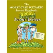 The Worst Case Scenario Survival Handbook by Borgenicht, David; Marunas, Nathaniel; Epstein, Robin; Gonzales, Chuck, 9781599209753