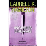 Incubus Dreams by Hamilton, Laurell K., 9780515139754