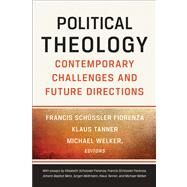 Political Theology by Welker, Michael; Fiorenza, Francis Schussler; Tanner, Klaus, 9780664259754
