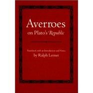 Averroes On Plato's Republic by Averroes; Lerner, Ralph, 9780801489754
