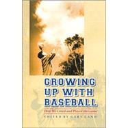 Growing Up With Baseball by Land, Gary, 9780803229754
