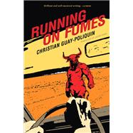 Running on Fumes by Guay-poliquin, Christian; Homel, Jacob, 9780889229754