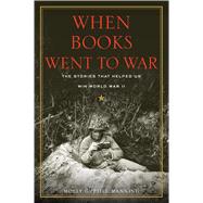 When Books Went to War by Manning, Molly Guptill, 9781410479754