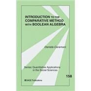 Introduction to the Comparative Method With Boolean Algebra by Daniele Caramani, 9781412909754