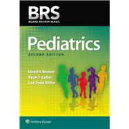 BRS Pediatrics by Brown, Lloyd J.; Coller, Ryan J.; Miller, Lee Todd, 9781496309754