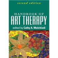 Handbook of Art Therapy, Second Edition by Malchiodi, Cathy A., 9781609189754