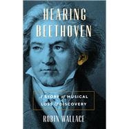 Hearing Beethoven by Wallace, Robin, 9780226429755