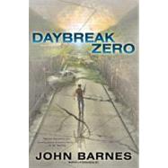 Daybreak Zero by Barnes, John, 9780441019755
