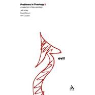 Evil (Problems in Theology) by Astley, Jeff; Brown, David; Loades, Ann, 9780567089755
