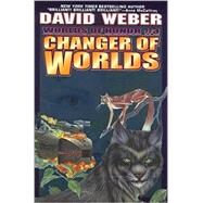 Changer of Worlds by Weber, David, 9780671319755