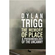 The Memory of Place by Trigg, Dylan, 9780821419755