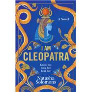 I Am Cleopatra by Natasha Solomons, 9780063449756