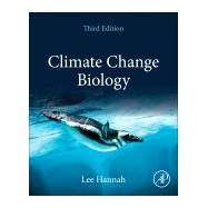 Climate Change Biology by Hannah, Lee, 9780081029756