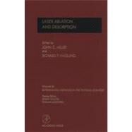Laser Ablation and Desorption by Miller, John C.; Haglund, R. F., 9780124759756