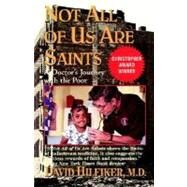 Not All of Us Are Saints by HILFIKER, DAVID MD, 9780345459756