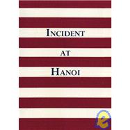Incident at Hanoi by Madamba Productions Llc, 9781412059756
