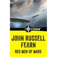 Red Men of Mars by John Russell Fearn, 9781473209756