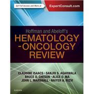 Hoffman and Abeloff's Hematology-oncology Review by Isaacs, Claudine, M.D.; Agarwala, Sanjiv S., M.D.; Marshall, John L., M.D.; Rizvi, Naiyer A., M.D., 9780323429757