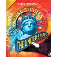 Scott Foresman Social Studies: The United States: Gold Edition by Boyd, Candy Dawson, Dr.; Gay, Geneva; Geiger, Rita; Kracht, James B., Dr.; Pang, Valerie Ooka, Dr., 9780328239757