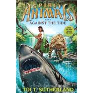 Against the Tide (Spirit Animals, Book 5) by Sutherland, Tui T., 9780545599757