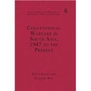 Conventional Warfare in South Asia, 1947 to the Present by Roy,Kaushik;Gates,Scott, 9780754629757