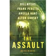 The Assault by Myers, Bill; Peretti, Frank E.; Hunt, Angela Elwell; Gansky, Alton, 9780764219757