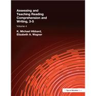 Assessing and Teaching Reading Composition and Writing, 3-5, Vol. 4 by Hibbard,K. Michael, 9781138439757