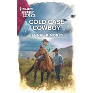 Cold Case Cowboy by Jennifer Morey, 9781335759757