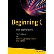 Beginning C by German Gonzalez-Morris; Ivor Horton, 9781484259757