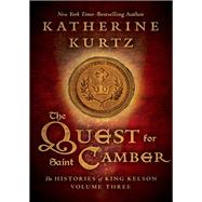 The Quest for Saint Camber by Katherine Kurtz, 9781504049757